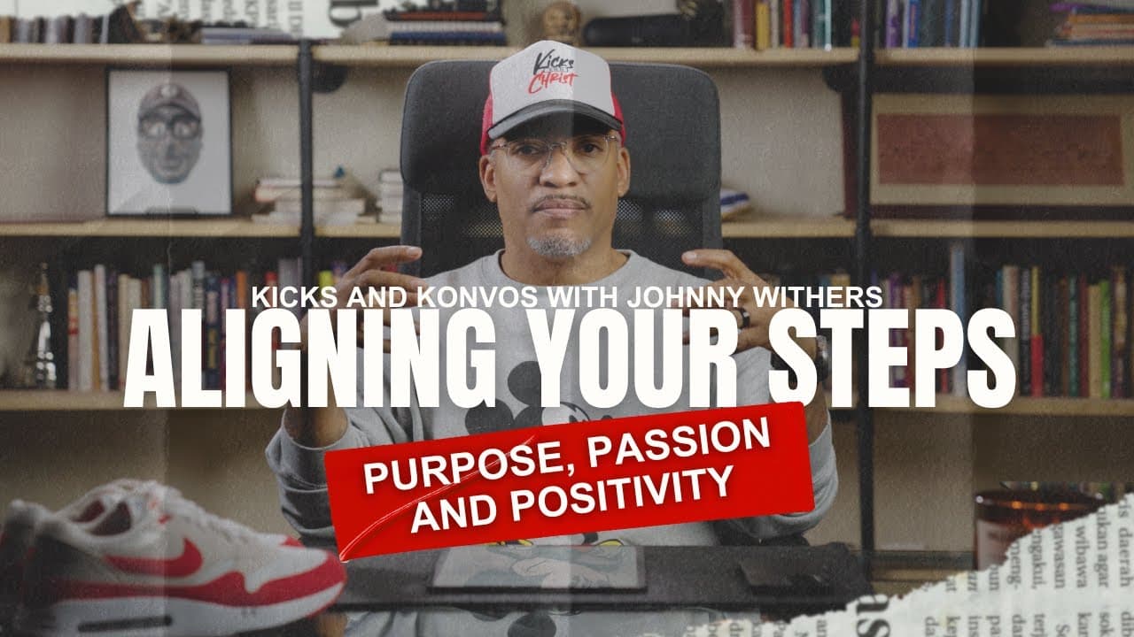 Aligning Your Steps: Purpose, Passion, and Positivity | Kicks and Konvos Podcast | S2:3 - Video thumbnail