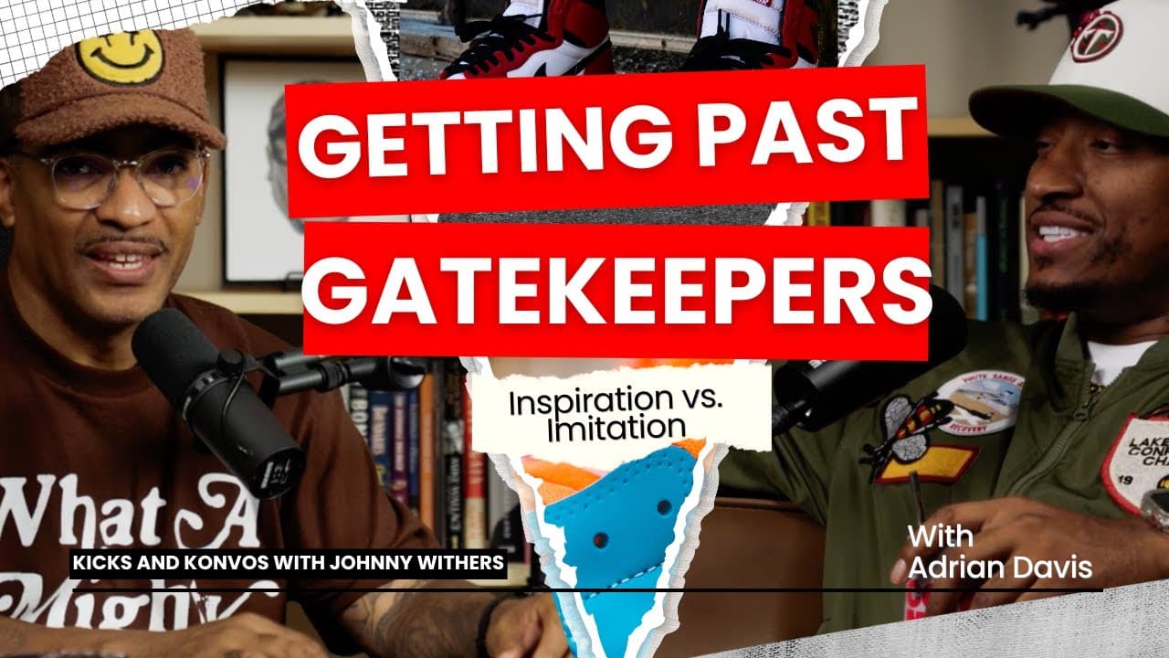 Getting Past Gatekeepers! Inspiration vs. Imitation | Kicks and Konvos Podcast | S2:2 - Video thumbnail